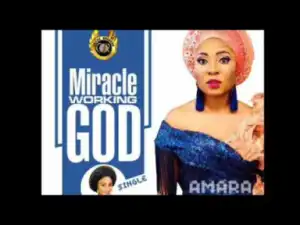 Amara - Miracle Working God